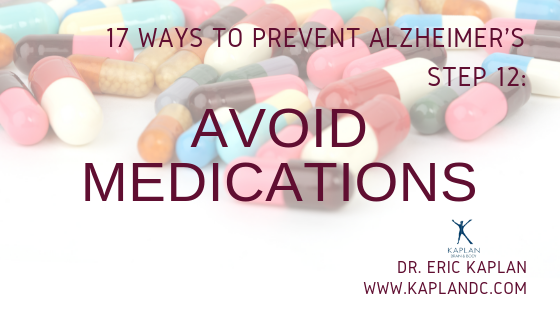 17 Ways to Prevent Alzheimer’s – Step 12: Avoid Medications